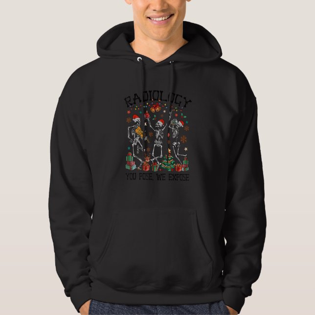 You Pose Radiology We Expose Dancing Skeleton X Ra Hoodie (Vorderseite)