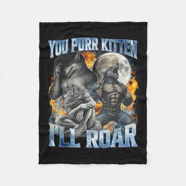 You Purr Kitten I'll Roar Cool Funny Alpha Wolf Me Fleecedecke (Vorderseite)