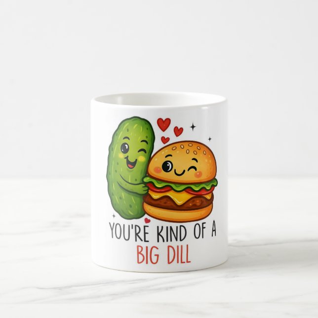 You’re Kind of a Big Dill Mug (Centre)