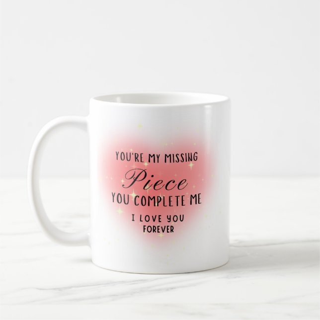 You’re My Missing Piece Personalize Kaffeetasse (Links)