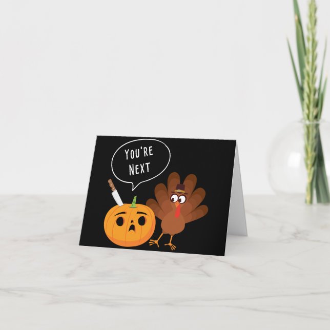 You’re Next Funny Pumpkin Thanksgiving Turkey Karte (Vorderseite)