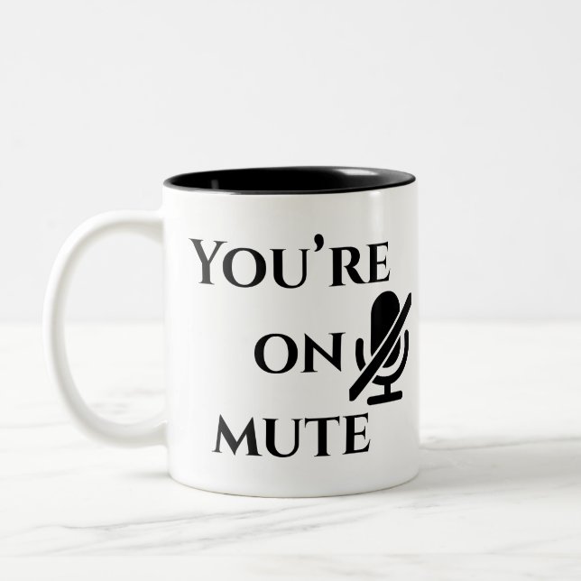 You’re on mute” First Day on Zoom Mug Zweifarbige Tasse (Links)