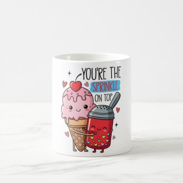 You’re the Sprinkle on Top Ice Cream Mug (Centre)