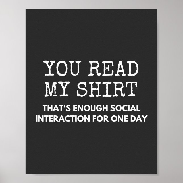 you read my thats enough social interaction poster (Vorne)