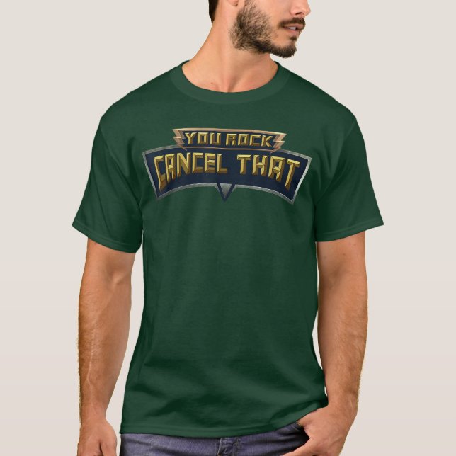 You Rock Cancelhat Funnyee girl T-Shirt (Vorderseite)