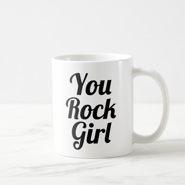 You rock Girl | Slogan-Tasse | handschriftlich Kaffeetasse (Rechts)
