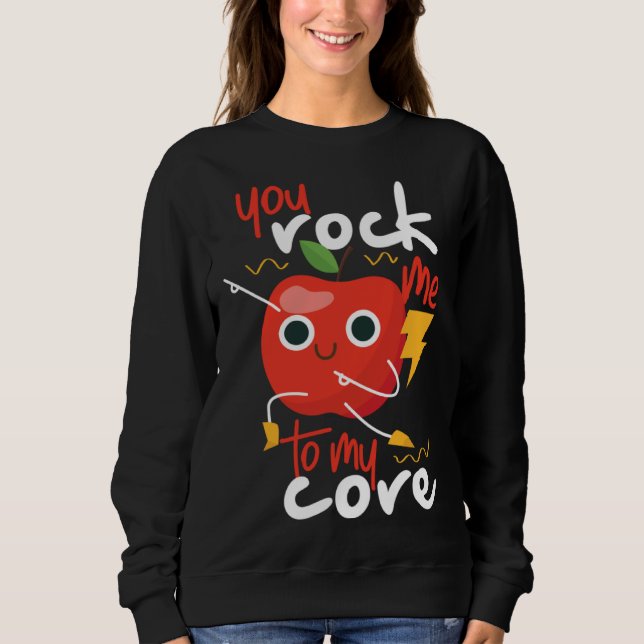 You Rock Me To My Core Cute Apple Sweatshirt (Vorderseite)