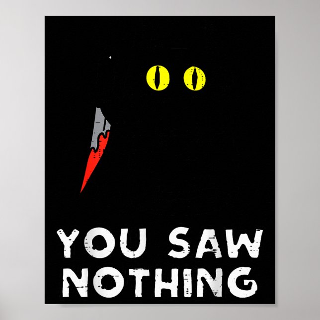 You Saw Nothing Black Cat Funny Halloween  Poster (Vorne)