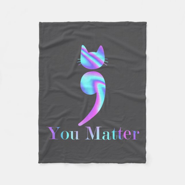 You Semicolon Cat Suicide Mental Health Awareness  Fleecedecke (Vorderseite)