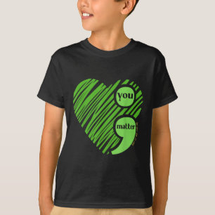 You Semicolon Mental Health Awareness Inspiration T-Shirt