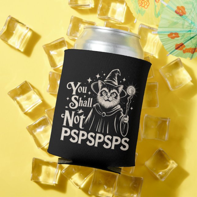 You Shall Not PSPSPSPS Funny Cat Wizard Dad  Dosenkühler (In Situ Sommer)