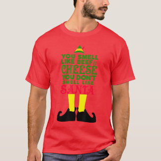 You Smell Like Beef Cheese Santa ElfFunny family T-Shirt
