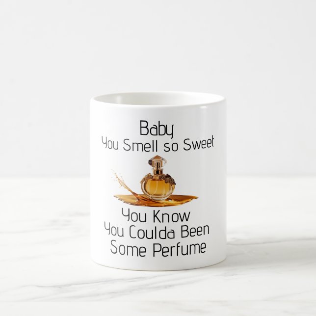 You Smell So Sweet Coffee Mug (Centre)