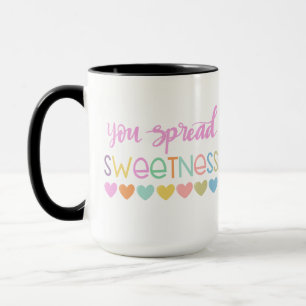You Spread Sweents - Cute Pastel Quote Design fo Tasse
