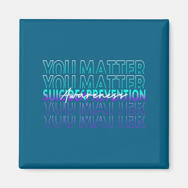 You Suicide Prevention Awareness Mental Health Mon Magnet (Vorne)