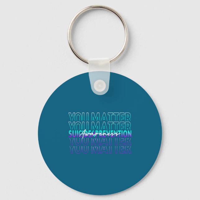 You Suicide Prevention Awareness Mental Health Mon Schlüsselanhänger (Vorderseite)