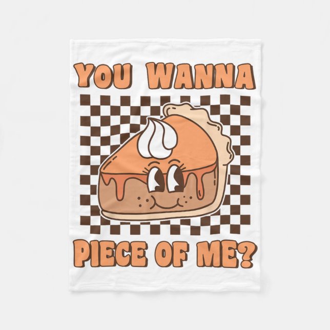 You Wanna Piece Of Me Groovy Pumpkin Pie Funny Tha Fleecedecke (Vorderseite)