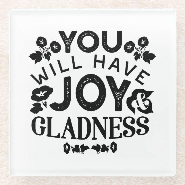You Will Have Joy and Gladness Inspirational Quote Glasuntersetzer (Vorderseite)