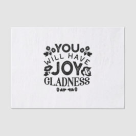 You Will Have Joy and Gladness Inspirational Quote Seidenpapier