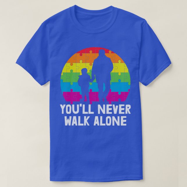 Youll wandle niemals allein Autismus Bewusstsein T-Shirt (Design vorne)
