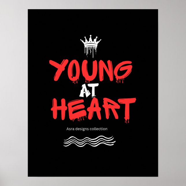 Young at Heart – Timeless Positive Mindset WallArt Poster (Vorne)