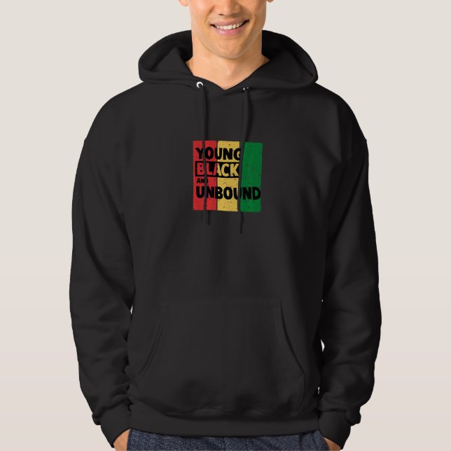 Young Black And Unbound Hoodie (Vorderseite)