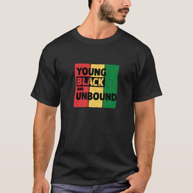 Young Black And Unbound T-Shirt (Vorderseite)