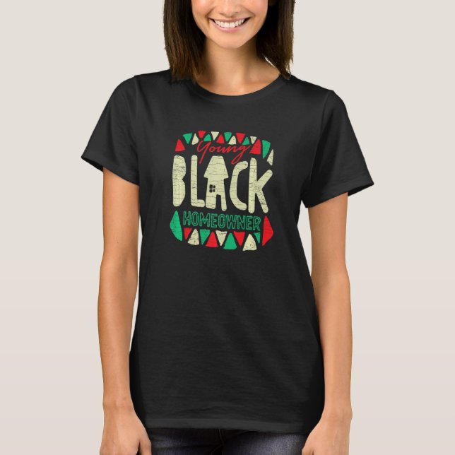 Young Black Homeowner Zuhause Owner T-Shirt (Vorderseite)