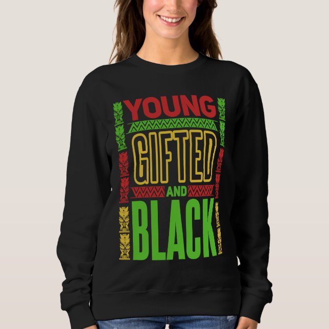 Young  ed and Black Black History Month  1 Sweatshirt (Vorderseite)