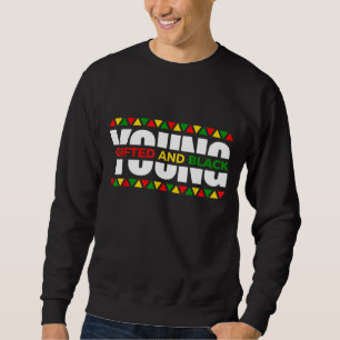 Young gab Black4 Black Girl Magie und Black Seine Sweatshirt