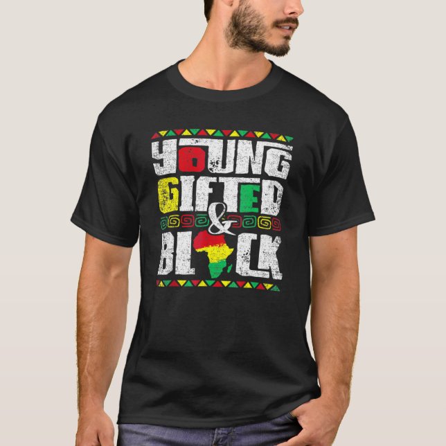 Young Gifted And Black History Melanin African Ame T-Shirt (Vorderseite)