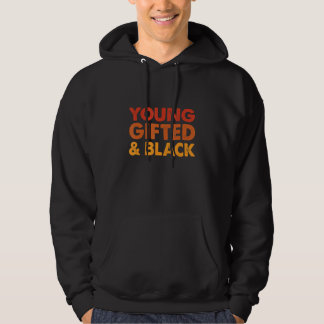 Young Gifted And Black History Month Afro Melanin  Hoodie