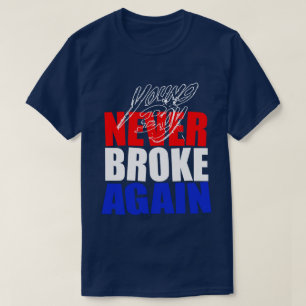 Young Homie Broke nie wieder T-Shirt