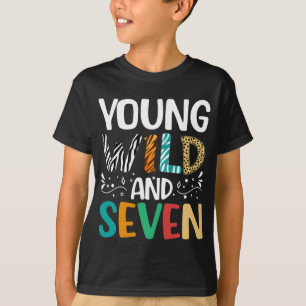 Young Wild and Seven Funny 7th Birthday Boy Girl T-Shirt