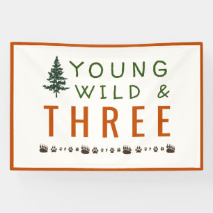 Young Wild and Three Forest Birthday Banner