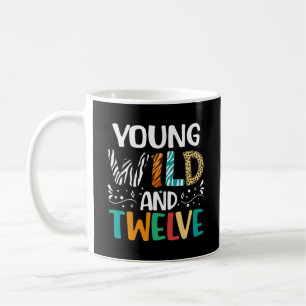 Young Wild And Zwölf Funny Girl Boy 12. Geburtstag Kaffeetasse