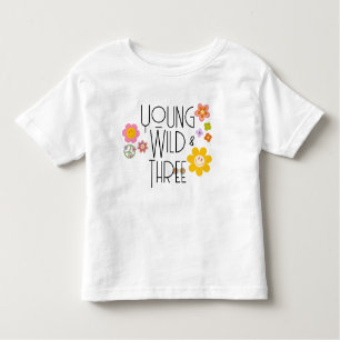 Young, Wild & Three   Kind zum Geburtstag T - Shir Kleinkind T-shirt