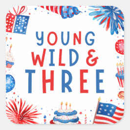 Young Wild und Drei 4. Juli 3. Geburtstag Quadratischer Aufkleber