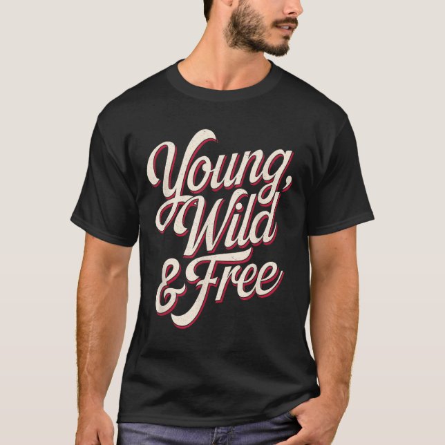 Young Wild Women Motivational Men Kids  T-Shirt (Vorderseite)