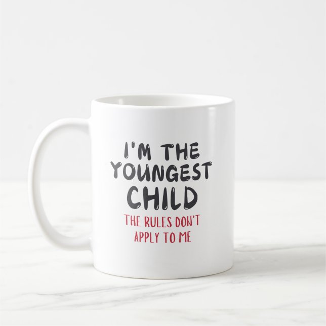 Youngest Child – Rules Don't Apply to Me Custom Kaffeetasse (Links)