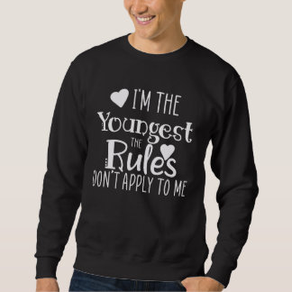 Youngest Sister No Rules For Me Matching Sibling Sweatshirt