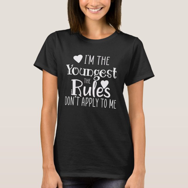 Youngest Sister  No Rules For Me  Matching Sibling T-Shirt (Vorderseite)