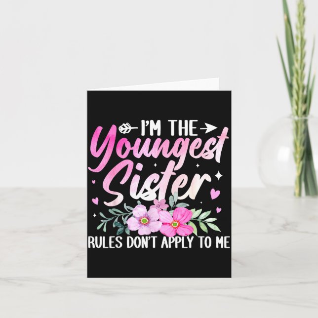 Youngest Sister Tee Rules Don't Apply To Me Funny  Karte (Vorderseite)