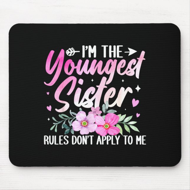 Youngest Sister Tee Rules Don't Apply To Me Funny  Mousepad (Vorne)