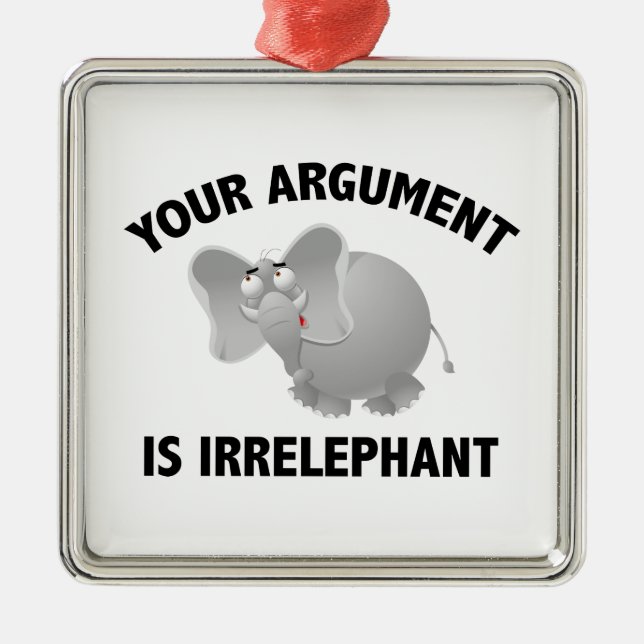 Your Argument Is Irrelephant Silbernes Ornament (Vorne)