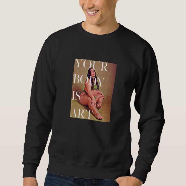 Your Body is Art - Fat Positive Self Care Premium Sweatshirt (Vorderseite)