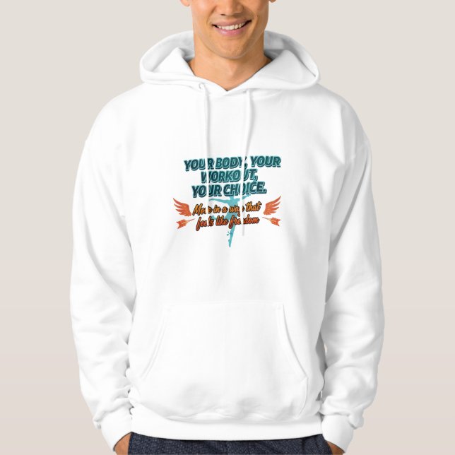 Your Body Your Workout Your Choice Hoodie (Vorderseite)