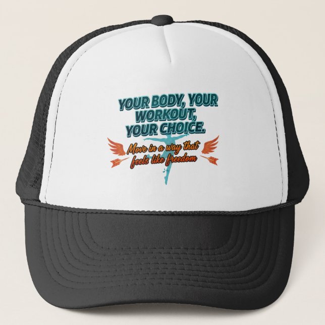 Your Body Your Workout Your Choice Truckerkappe (Vorderseite)