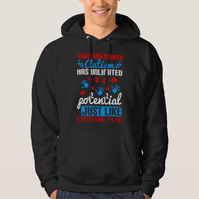 Your Child With Autism Has Unlimited Potential Jus Hoodie (Vorderseite)