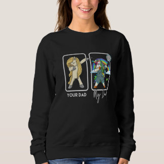 Your Dad My Dad  Tennis Dad Player Sweatshirt